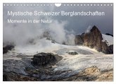 Mystische Schweizer Berglandschaften - Momente in der Natur (Wandkalender 2025 DIN A4 quer), CALVENDO Monatskalender Mystische Schweizer Berglandschaften - Momente in der Natur (Wandkalender 2025 DIN A4 quer), CALVENDO Monatskalender