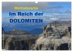 Weltnaturerbe - Im Reich der DOLOMITEN (Wandkalender 2025 DIN A3 quer), CALVENDO Monatskalender