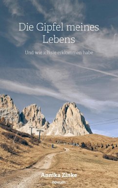 Die Gipfel meines Lebens - Zinke, Annika