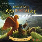 Der letzte Feuerfalke und die dunkle Magie / Der letzte Feuerfalke Bd.6
