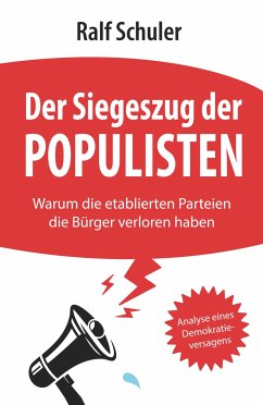 Der Siegeszug der Populisten - Schuler, Ralf