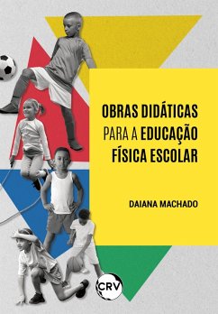 Obras didáticas para a educação física escolar (eBook, ePUB) Cover Obras didáticas para a educação física escolar (eBook, ePUB)