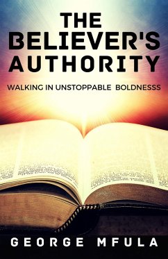 The Believer's Authority (eBook, ePUB) - Mfula, George