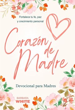 Cover Corazón de Madre :: Devocional para Madres (eBook, ePUB)