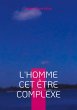 L'homme cet être complexe (eBook, ePUB) - Bild 1