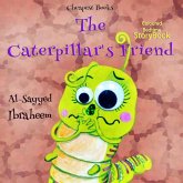 The Caterpillar's Friend (eBook, ePUB)