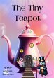 The Tiny Teapot (eBook, ePUB) - Bild 1