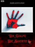 Un Golpe De Suerte (eBook, ePUB)