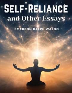 Self-Reliance and Other Essays - Emerson Ralph Waldo