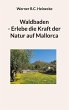 Waldbaden - Erlebe die Kraft der Natur... - Bild 1