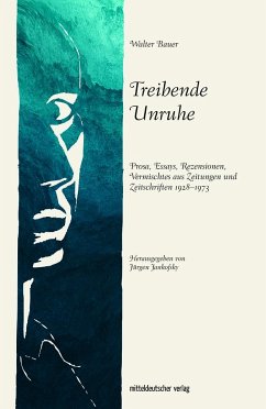 Treibende Unruhe - Bauer, Walter