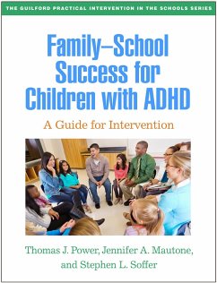 Family-School Success for Children with ADHD (eBook, ePUB) - Power, Thomas J.; Mautone, Jennifer A.; Soffer, Stephen L.