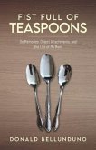 Fist Full of Teaspoons (eBook, ePUB)