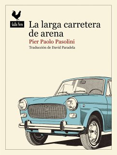 La larga carretera de arena (eBook, ePUB) - Pasolini, Pier Paolo; Paradela, David