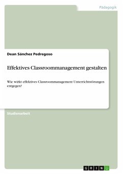 Effektives Classroommanagement gestalten - Sánchez Pedregoso, Dean