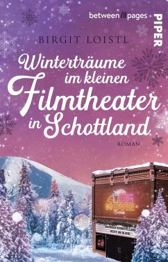 Winterträume im kleinen Filmtheater in Schottland - Loistl, Birgit