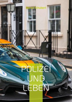 Polizei und Leben - Schubert, Bernd