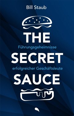 The Secret Sauce - Staub, Bill