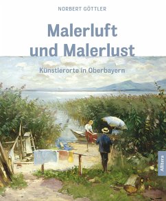 Malerluft und Malerlust - Göttler, Norbert