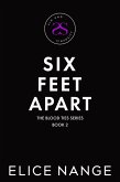 Six Feet Apart (The Blood Ties, #2) (eBook, ePUB)