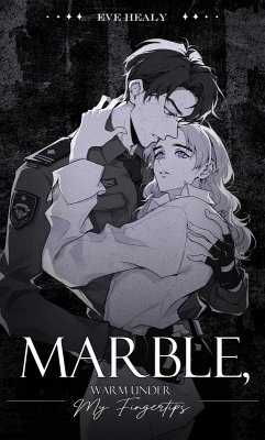 Cover Marble, Warm Under My Fingertips (eBook, ePUB)