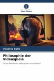 Philosophie der Videospiele