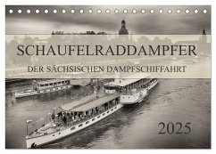 Schaufelraddampfer der Sächsischen Dampfschiffahrt (Tischkalender 2025 DIN A5 quer), CALVENDO Monatskalender