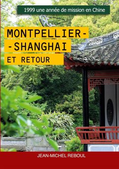 Montpellier-Shanghai et retour - Reboul, Jean-Michel