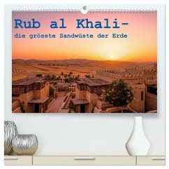 Rub al Khali - die grösste Sandwüste der Erde (hochwertiger Premium Wandkalender 2025 DIN A2 quer), Kunstdruck in Hochglanz - Calvendo;Rohr, Daniel