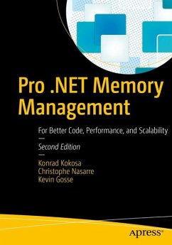 Pro .Net Memory Management - Kokosa, Konrad;Nasarre, Christophe;Gosse, Kevin