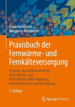 Praxisbuch der Fernwärme- und Fernkälteversorgung - Konstantin, Panos;Konstantin, Margarete