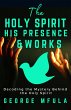 The Holy Spirit, His Presence & Works... - Bild 1