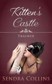 Kitten's Castle- Trained (eBook, ePUB) Kitten's Castle- Trained (eBook, ePUB)