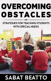 Overcoming Obstacles: Strategies for Teaching Students with Needs (eBook, ePUB)