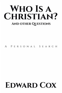 Who Is a Christian? And other Questions - Cox, Edward