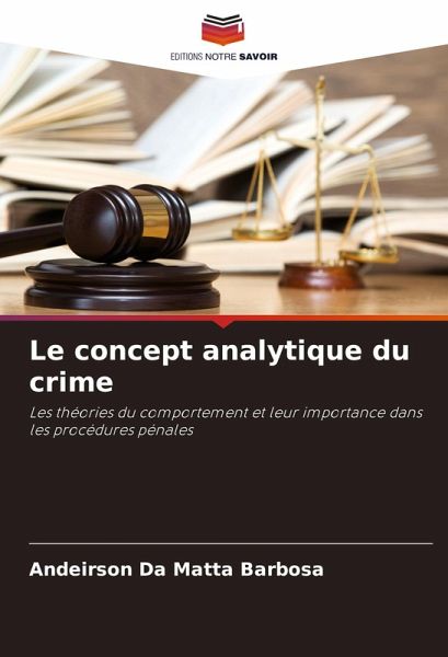 Le concept analytique du crime Le concept analytique du crime