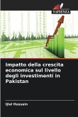 Impatto della crescita economica sul livello degli investimenti in Pakistan
