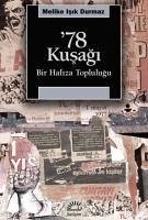 78 Kusagi - Bir Hafiza Toplulugu - Isik Durmaz, Melike