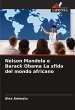 Nelson Mandela e Barack Obama La sfida... - Bild 1
