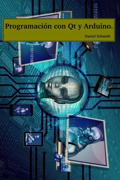 Programación con Qt y Arduino. (eBook, ePUB) - Schmidt, Daniel