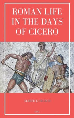 Cover Roman Life in the Days of Cicero
