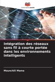 Intégration des réseaux sans fil à courte portée dans les environnements intelligents