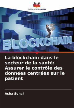 Cover La blockchain dans le secteur de la santé: Assurer le contrôle des données centrées sur le patient