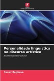 Personalidade linguística no discurso artístico