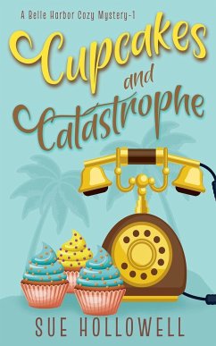 Cupcakes and Catastrophe - Hollowell, Sue