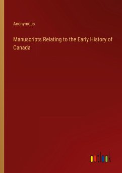 Manuscripts Relating to the Early History of Canada
