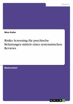 Risiko Screening für psychische Belastungen mittels eines systematischen Reviews - Kuhn, Nino