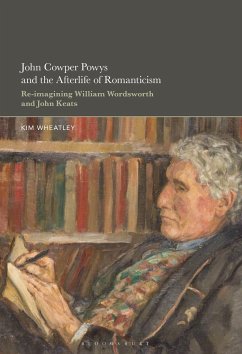 John Cowper Powys and the Afterlife of Romanticism - Wheatley, Kim