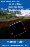 Dana y Roger Investigadores - Algo sórdido ocurre en &quote;La Quinta&quote;