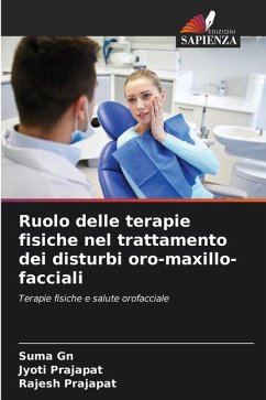 Ruolo delle terapie fisiche nel trattamento dei disturbi oro-maxillo-facciali - Gn, Suma;Prajapat, Jyoti;Prajapat, Rajesh